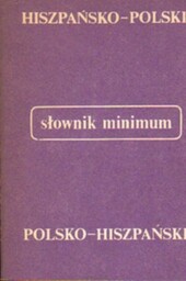 SŁOWNIK MINIMUM HISZPAŃSKO-POLSKI, POLSKO-HISZPAŃSKI [antykwariat]