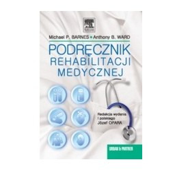 Podręcznik rehabilitacji medycznej