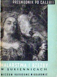 PRZEWODNIK PO GALERII MALARSTWA I RZEŹBY W SUKIENNICACH