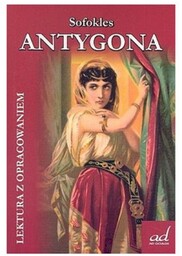 ANTYGONA Sofokles LEKTURA Z OPRACOWANIEM