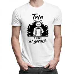 Tata z głową w górach - męska koszulka
