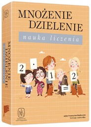 Nasza Księgarnia MNOżENIE DZIELENIE. NAUKA LICZENIA