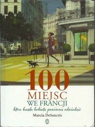 100 MIEJSC WE FRANCJI KTÓRE KAŻDA KOBIETA POWINNA