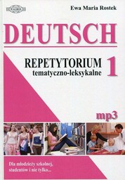 DEUTSCH. REPETYTORIUM 1 TEMAT-LEKS. W.2012 - ROSTEK EWA