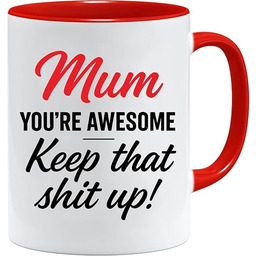 Filiżanka z napisem "Mam, you''re awesome, keep that