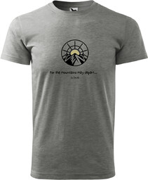 Koszulka, T-shirt, For the mountains may depart... wersja