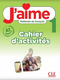 J''aime 1 ćwiczenia do francuskiego dla młodzieży A1
