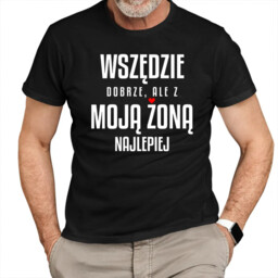 Wszędzie dobrze, ale z moją żoną najlepiej -