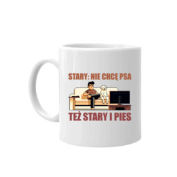 Stary: nie chcę psa, też stary i pies