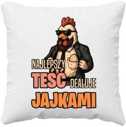 Najlepszy teść dealuje jajkami - poduszka na prezent