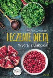 Leczenie dietą Wygraj z Candidą - Marek Zaremba