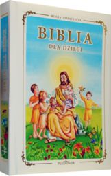 Biblia dla Dzieci Biblia Tysiąclecia