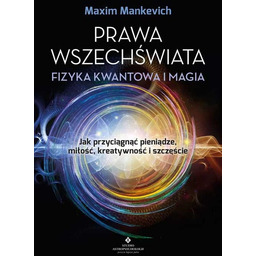 Prawa wszechświata. Fizyka kwantowa i magia
