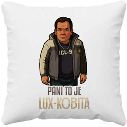 Pani to je lux-kobita - poduszka na prezent