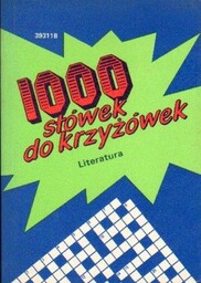 1000 SŁÓWEK DO KRZYŻÓWEK. LITERATURA [antykwariat]