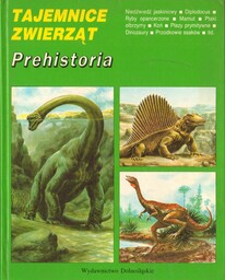 TAJEMNICE ZWIERZĄT. PREHISTORIA