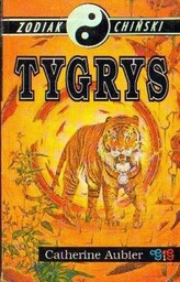 Catherine Aubier ZODIAK CHIŃSKI TYGRYS [antykwariat]