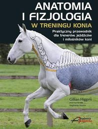 Akademia Jeździecka Książka ANATOMIA I FIZJOLOGIA W TRENINGU