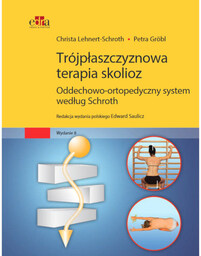 Trójpłaszczyznowa terapia skolioz. Oddechowo-ortopedyczny system według Schroth -