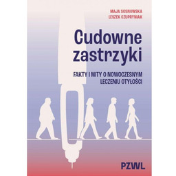 Cudowne zastrzyki Fakty i mity o nowoczesnym leczeniu