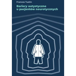 Bariery autystyczne u pacjentów neurotycznych