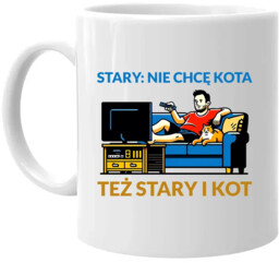 Stary: nie chcę kota, też stary i kot