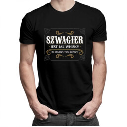 Szwagier jest jak whisky - męska koszulka