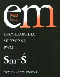 ENCYKLOPEDIA MUZYCZNA PWM - TOM 10: "Sm-Ś" -