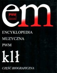 ENCYKLOPEDIA MUZYCZNA PWM - TOM 5: "KLŁ" -