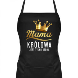Mama - królowa jest tylko jedna - fartuch