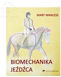 Książka BIOMECHANIKA JEŹDŹCA - M. Wanless