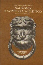 Ewa Śnieżyńska-Stolot NAGROBEK KAZIMIERZA WIELKIEGO [antykwariat]