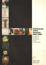 WSPÓŁCZESNA SZTUKA SŁOWACKA 1960-2000 [antykwariat]