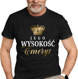 Jego wysokość emeryt - męska koszulka na prezent