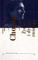 CHOPIN. ŻYCIE I DROGA TWÓRCZA Tadeusz Andrzej Zieliński