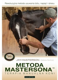 Metoda Mastersona. Terapia manualna koni" - Jim Masterson,