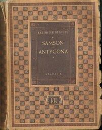 Kazimierz Brandys SAMSON - ANTYGONA [antykwariat]