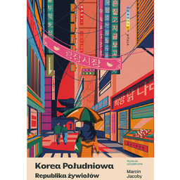 Korea Południowa. Republika żywiołów