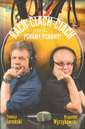 RACH-CIACH-CIACH CZYLI PCHAMY, PCHAMY! Tomasz Jarociński, Krzysztof Wyrzykowski