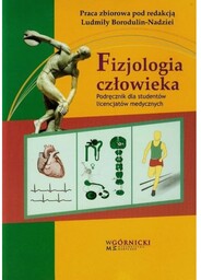 Fizjologia człowieka Podręcznik dla studentów licencjatów medycznych