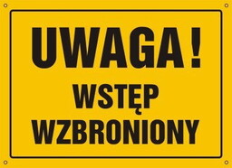OA128 Tablica budowlana "Uwaga! Wstęp wzbroniony" - 35x25cm