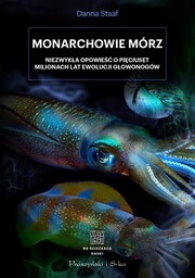 Monarchowie mórz. Niezwykła opowieść o pięciuset milionach lat