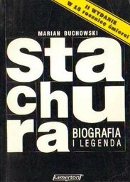 Marian Buchowski STACHURA. BIOGRAFIA I LEGENDA [antykwariat]