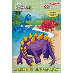 Lubię Dinozaury Przyklejam Odklejam 1 W krainie dinozaurów