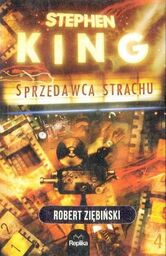 Robert Ziębiński STEPHEN KING: SPRZEDAWCA STRACHU