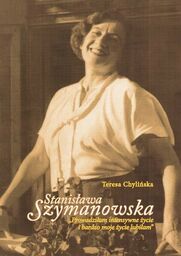 Teresa Chylińska STANISŁAWA SZYMANOWSKA