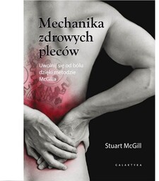 Mechanika zdrowych pleców - Stuart McGill