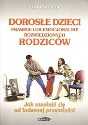 Dorosłe dzieci prawnie lub emocjonalnie rozwiedzionych rodziców -