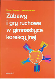 Zabawy i gry ruchowe w gimnastyce korekcyjnej -