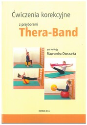 Ćwiczenia korekcyjne z przyborami Thera-Band - Sławomir Owczarek